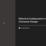 1 Effective Collaboration in Character Design